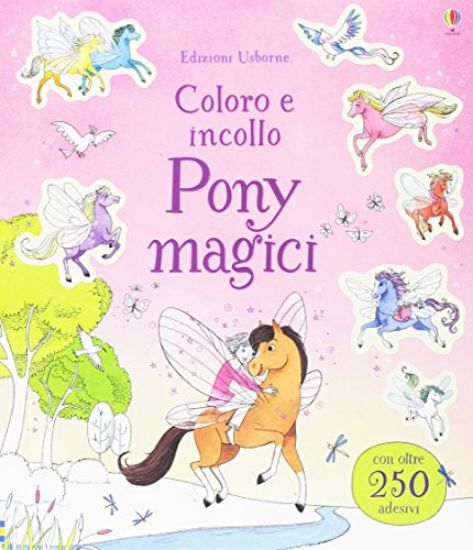 Immagine di PONY MAGICI. COLORO E INCOLLO. EDIZ. ILLUSTRATA