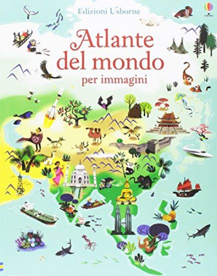 Immagine di ATLANTE DEL MONDO PER IMMAGINI. EDIZ. ILLUSTRATA