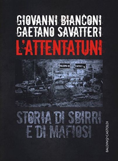 Immagine di ATTENTATUNI. STORIA DI SBIRRI E DI MAFIOSI (L`)