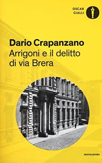 Immagine di ARRIGONI E IL DELITTO DI VIA BRERA. MILANO 1952