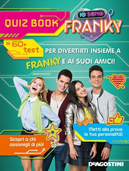 Immagine di IO SONO FRANKY. QUIZ BOOK. EDIZ. A COLORI