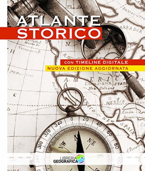 Immagine di ATLANTE STORICO. CON TIMELINE DIGITALE. EDIZ. A COLORI