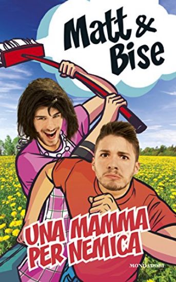 Immagine di MAMMA PER NEMICA. MATT&BISE (UNA)