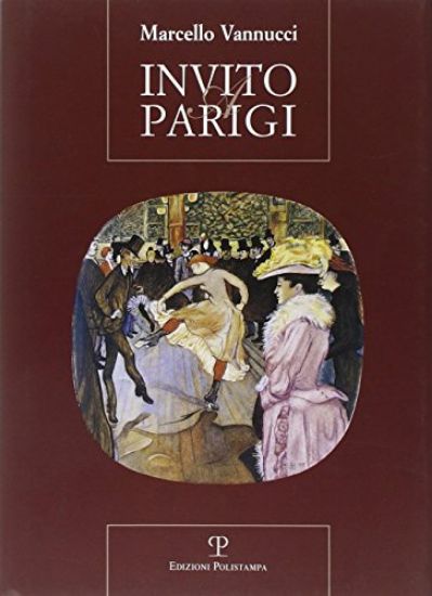 Immagine di INVITO A PARIGI. INCONTRO INSOLITO CON UNA CITTA` DALLE MILLE CRONACHE, DALLE MILLE STORIE