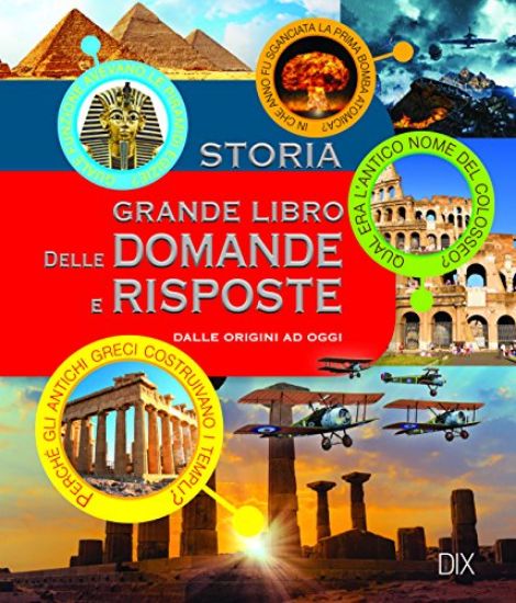 Immagine di GRANDE LIBRO DELLE DOMANDE E RISPOSTE. STORIA DALLE ORIGINI AD OGGI