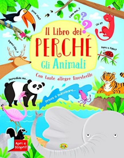 Immagine di LIBRO DEI PERCHE` (IL). GLI ANIMALI