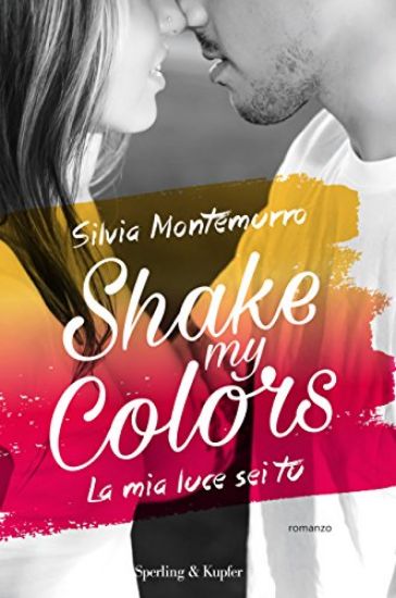 Immagine di MIA LUCE SEI TU. SHAKE MY COLORS (LA)