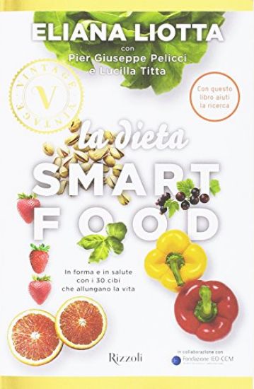 Immagine di DIETA SMARTFOOD. IN FORMA E IN SALUTE CON I 30 CIBI CHE ALLUNGANO LA VITA (LA)