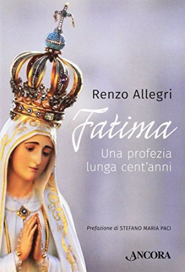 Immagine di FATIMA. UNA PROFEZIA LUNGA CENT`ANNI