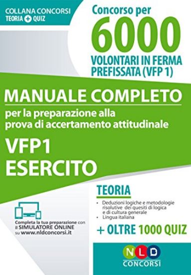 Immagine di CONCORSO PER 6000 VOLONTARI IN FERMA PREFISSATA ESERCITO (VFP 1) - MANUALE COMPLETO