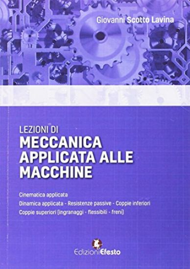 Immagine di LEZIONI DI MECCANICA APPLICATA ALLE MACCHINE