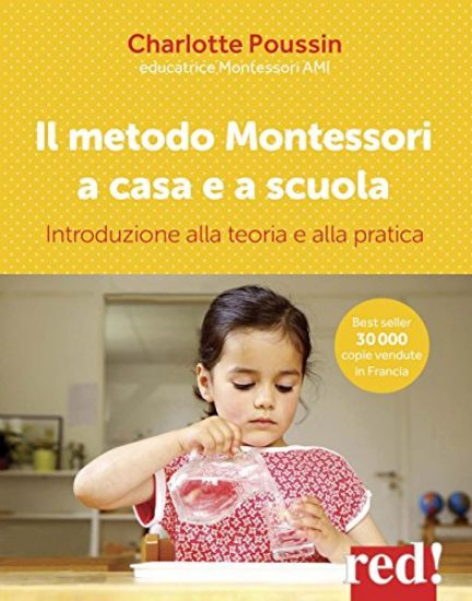 Immagine di METODO MONTESSORI A CASA E A SCUOLA. INTRODUZIONE ALLA TEORIA E ALLA PRATICA (IL)