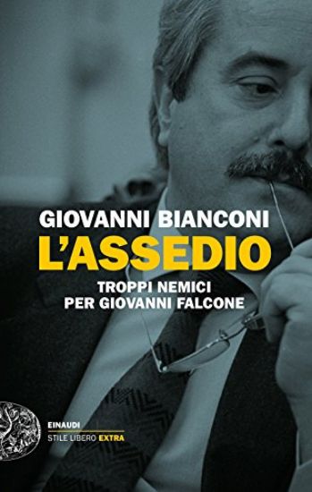 Immagine di ASSEDIO. TROPPI NEMICI PER GIOVANNI FALCONE (L`)