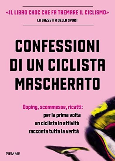 Immagine di CONFESSIONI DI UN CICLISTA MASCHERATO