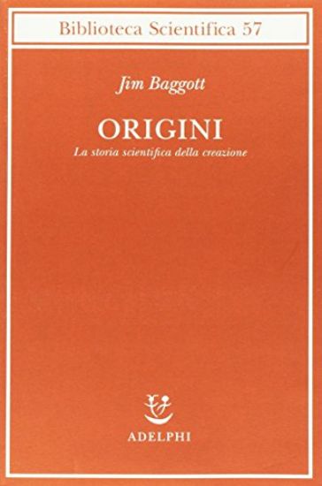 Immagine di ORIGINI. LA STORIA SCIENTIFICA DELLA CREAZIONE