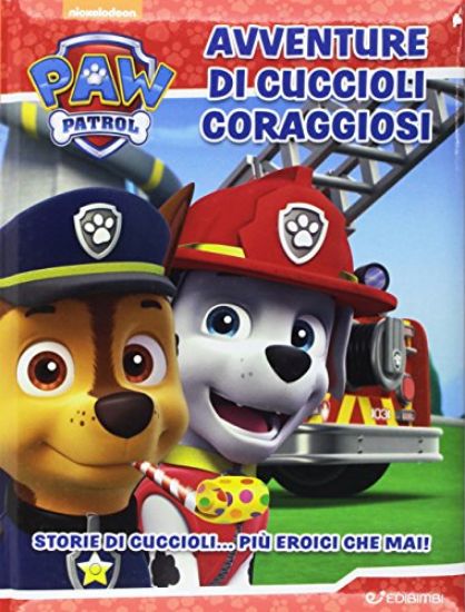 Immagine di AVVENTURE PER CUCCIOLI CORAGGIOSI. PAW PATROL