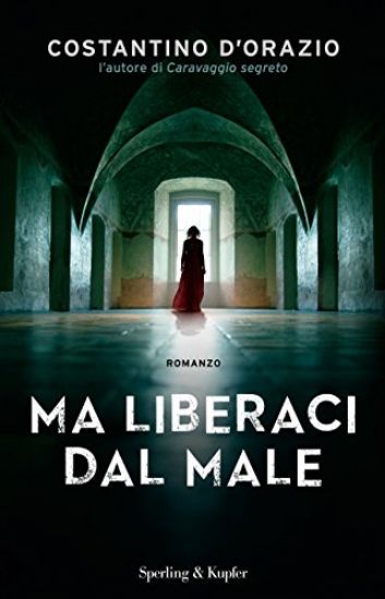 Immagine di MA LIBERACI DAL MALE