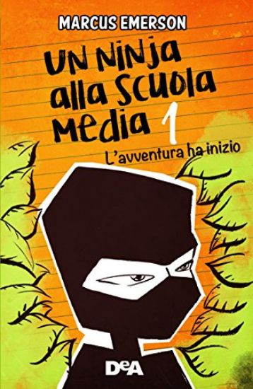 Immagine di AVVENTURA HA INIZIO. UN NINJA ALLA SCUOLA MEDIA (L`)