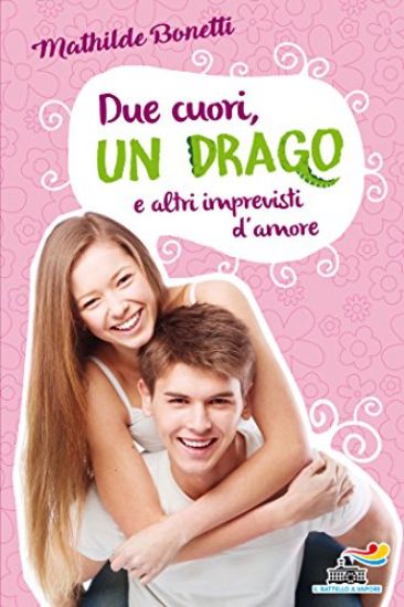 Immagine di DUE CUORI, UN DRAGO E ALTRI IMPREVISTI D`AMORE