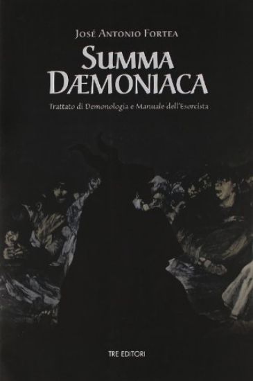 Immagine di SUMMA DAEMONIACA. TRATTATO DI DEMONOLOGIA E MANUALE DELL`ESORCISTA