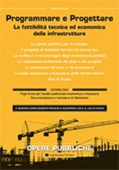 Immagine di PROGRAMMARE E PROGETTARE. LA FATTIBILITA` TECNICA ED ECONOMICA DELLE INFRASTRUTTURE