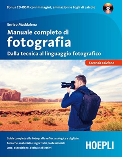 Immagine di MANUALE COMPLETO DI FOTOGRAFIA. DALLA TECNICA AL LINGUAGGIO FOTOGRAFICO. CON CD-ROM