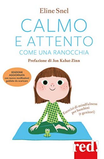 Immagine di CALMO E ATTENTO COME UNA RANOCCHIA. ESERCIZI DI MINDFULNESS PER BAMBINI (E GENITORI). CON CD AUDIO