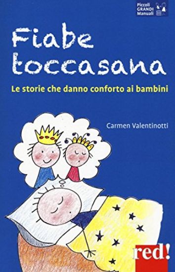 Immagine di FIABE TOCCASANA. LE STORIE CHE DANNO CONFORTO AI BAMBINI