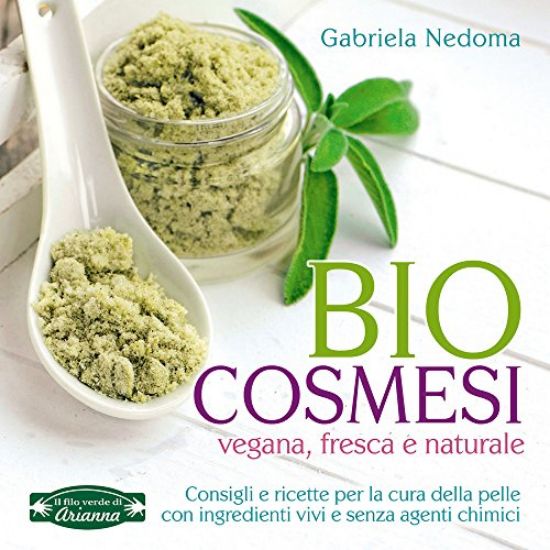 Immagine di BIO COSMESI - VEGANA FRESCA E NATURALE