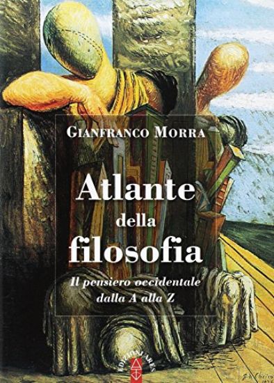 Immagine di ATLANTE DELLA FILOSOFIA. IL PENSIERO OCCIDENTALE DALLA A ALLA Z