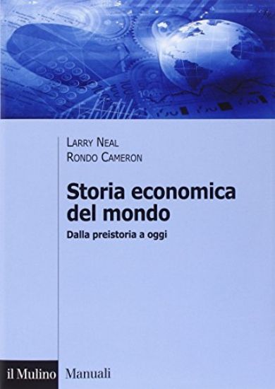 Immagine di STORIA ECONOMICA DEL MONDO. DALLA PREISTORIA A OGGI