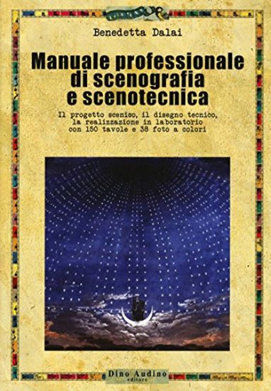 Immagine di MANUALE COMPLETO DI SCENOGRAFIA E SCENOTECNICA