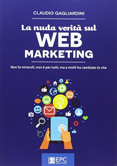 Immagine di NUDA VERITA` SUL WEB MARKETING (LA)