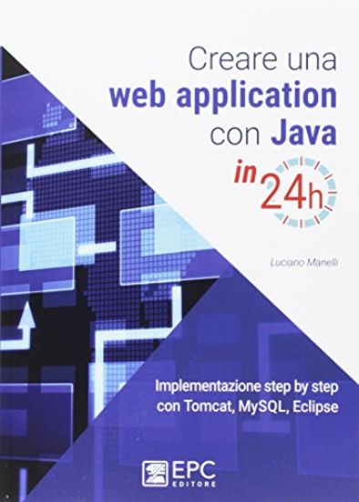 Immagine di CREARE UNA WEB APPLICATION CON JAVA IN 24H