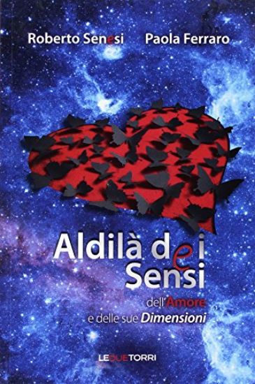 Immagine di ALDILA` DEI SENSI DELL`AMORE E DELLE SUE DIMENSIONI