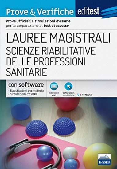 Immagine di EDITEST. LAUREE MAGISTRALI. SCIENZE RIABILITATIVE DELLE PROFESSIONI SANITARIE. ESERCIZI & VERIFI...