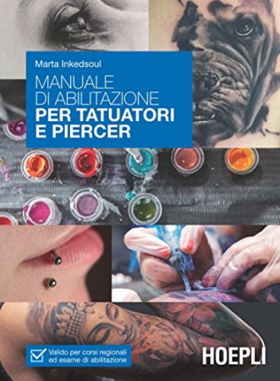 Immagine di MANUALE DI ABILITAZIONE PER TATUATORI E PIERCER