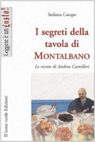 Immagine di SEGRETI DELLA TAVOLA DI MONTALBANO. LE RICETTE DI ANDREA CAMILLERI (I)