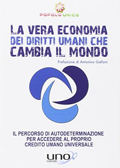 Immagine di VERA ECONOMIA DEI DIRITTI UMANI CHE CAMBIA IL MONDO. IL PERCORSO DI AUTODETERMINAZIONE PER ACCEDERE