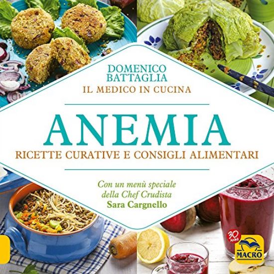 Immagine di ANEMIA. RICETTE CURATIVE E CONSIGLI ALIMENTARI