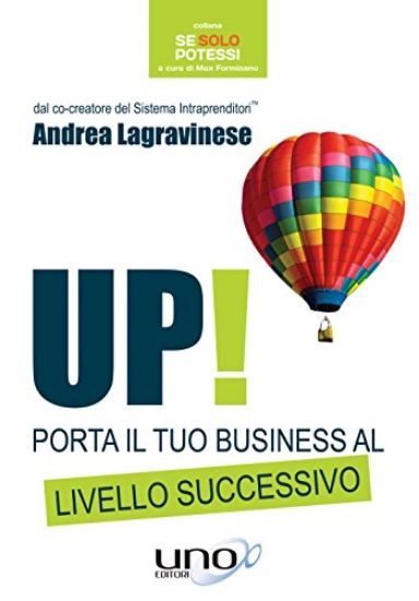 Immagine di UP! PORTA IL TUO BUSINESS AL LIVELLO SUCCESSIVO