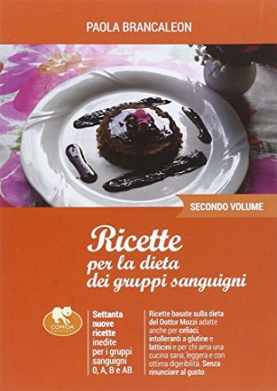 Immagine di RICETTE PER LA DIETA DEI GRUPPI SANGUIGNI - 2 VOLUME