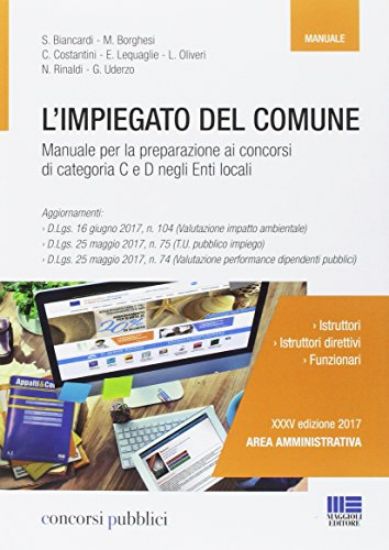 Immagine di IMPIEGATO DEL COMUNE. MANUALE PER LAPREPARAZIONE AI CONCORSI DI CATEGORIA C E D (L`)