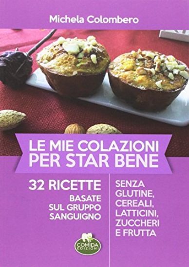 Immagine di MIE COLAZIONI PER STAR BENE (LE)