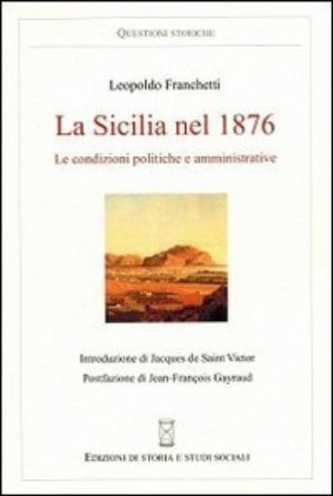 Immagine di LA SICILIA NEL 1876. LE CONDIZIONI POLITICHE E AMMINISTRATIVE