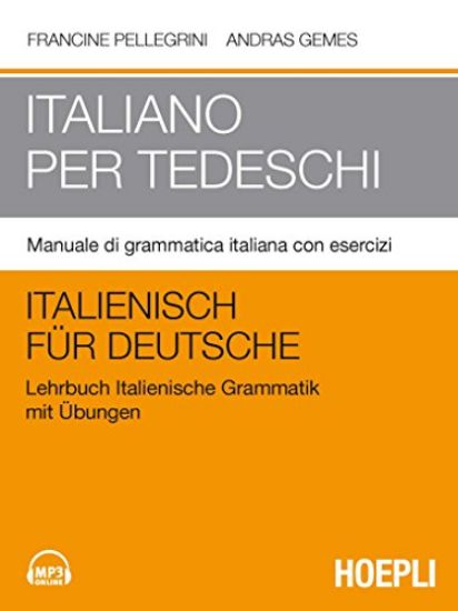 Immagine di ITALIANO PER TEDESCHI. MANUALE DI GRAMMATICA ITALIANA CON ESERCIZI