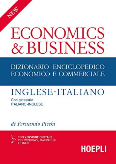 Immagine di NEW ECONOMICS & BUSINESS. DIZIONARIO ENCICLOPEDICO ECONOMICO E COMMERCIALE INGLESE-ITALIANO, ITA...