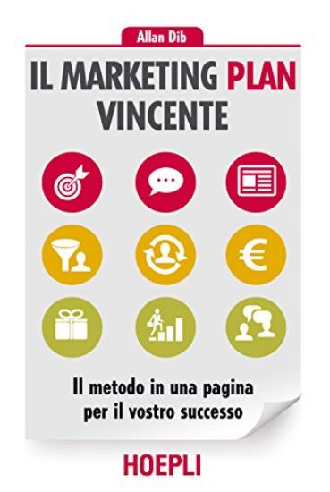 Immagine di MARKETING PLAN VINCENTE. IL METODO IN UNA PAGINA PER IL VOSTRO SUCCESSO (IL)