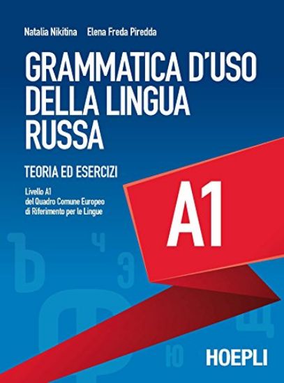 Immagine di GRAMMATICA D`USO DELLA LINGUA RUSSA. TEORIA ED ESERCIZI. LIVELLO A1