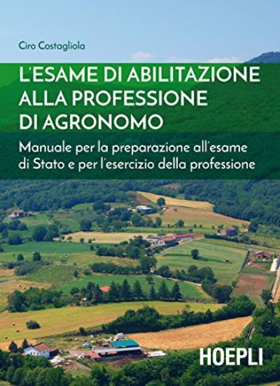 Immagine di ESAME DI ABILITAZIONE ALLA PROFESSIONE DI AGRONOMO. MANUALE PER LA PREPARAZIONE ALL`ESAME DI STA...